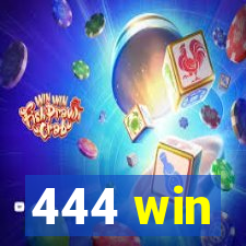 444 win